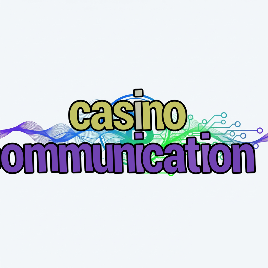 casino communication